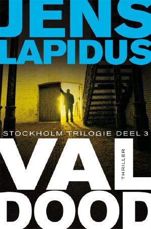 [The Stockholm Noir Trilogy 03] • Val dood